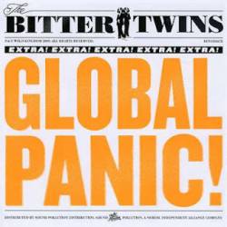The Bitter Twins : Global Panic!